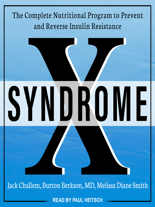 Title details for Syndrome X by Jack Challem - Available